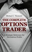 The Complete Options Trader A Strategic Reference for Derivatives Profits /