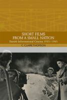 Short films from a small nation : Danish informational cinema 1935-1965 /