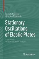 Stationary Oscillations of Elastic Plates A Boundary Integral Equation Analysis /