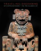 Traveling with Cortés and Pizarro : discovering fine pre-Columbian art : a curator's and collectors journey through the Stuart Handler Collection /