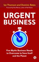 Urgent Business : Five Myths Business Needs to Overcome to Save Itself and the Planet /