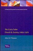 The Early Tudor Church and Society 1485-1529