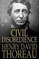 Civil Disobedience : Resistance to Civil Government.