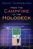 From the campfire to the holodeck creating engaging and powerful 21st century learning environments /