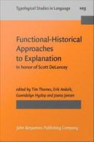 Functional-Historical Approaches to Explanation : In honor of Scott DeLancey.