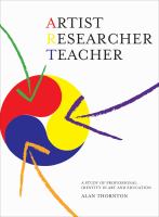 Artist, researcher, teacher : a study of professional identity in art and education /
