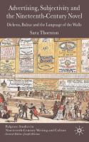 Advertising, subjectivity and the nineteenth-century novel : Dickens, Balzac and the language of the walls /