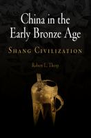 China in the early bronze age : Shang civilization /