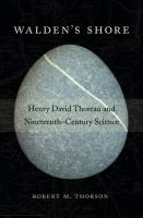 Walden's Shore : Henry David Thoreau and Nineteenth-Century Science.