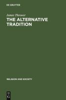 The Alternative Tradition : Religion and the Rejection of Religion in the Ancient World.