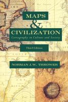 Maps and Civilization : Cartography in Culture and Society, Third Edition.