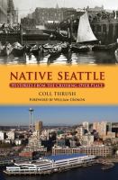 Native Seattle histories from the crossing-over place /