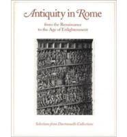 Antiquity in Rome from the Renaissance to the age of enlightment : selections from Dartmouth's collections /