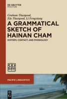 A grammatical sketch of Hainan Cham history, contact, and phonology /