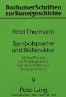 Symbolsprache und Bildstruktur : Michael Pacher, der Trinitätsgedanke und die Schriften des Nikolaus von Kues /