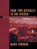 From two republics to one divided : contradictions of postcolonial nationmaking in Andean Peru /