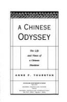 A Chinese odyssey : the life and times of a Chinese dissident /