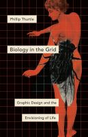 Biology in the grid : graphic design and the envisioning of life /