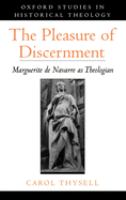 The pleasure of discernment : Marguerite de Navarre as theologian /