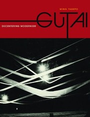 Gutai : decentering modernism /