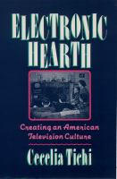 Electronic hearth creating an American television culture /