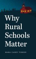 Why rural schools matter /