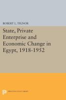 State, private enterprise, and economic change in Egypt, 1918-1952 /