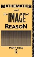 Mathematics and the image of reason /