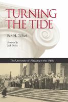 Turning the tide the University of Alabama in the 1960s /