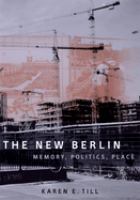 The new Berlin : memory, politics, place /