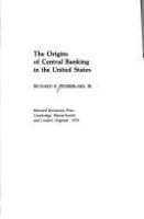 The origins of central banking in the United States /