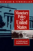 Monetary policy in the United States : an intellectual and institutional history /