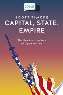 Capital, state, empire the new American way of digital warfare /