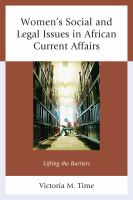 Women's Social and Legal Issues in African Current Affairs : Lifting the Barriers.