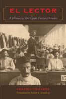 El lector a history of the cigar factory reader /