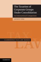 The taxation of corporate groups under consolidation an international comparison /