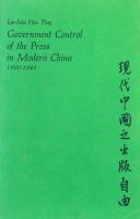 Government control of the press in modern China, 1900-1949 /