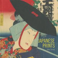 Japanese prints : ukiyo-e in Edo, 1700-1900 /
