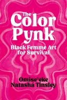 The color pynk : black femme art for survival /