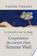 La pensee sur la page l'experience du carnet chez Simone Weil.