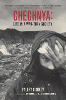 Chechnya : life in a war-torn society /