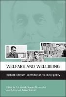 Welfare and wellbeing : Richard Titmuss's contribution to social policy /