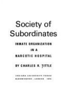 Society of subordinates; inmate organization in a narcotic hospital /