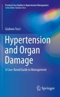 Hypertension and Organ Damage : A Case-Based Guide to Management.