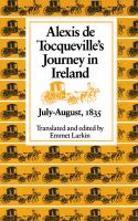 Alexis de Tocqueville's journey in Ireland, July-August, 1835 /