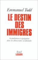 Le Destin des immigrés : assimilation et ségrégation dans les démocraties occidentales /