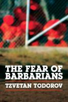 The fear of barbarians beyond the clash of civilizations /