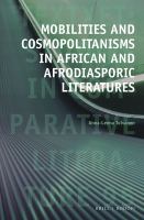 Mobilities and cosmopolitanisms in African and Afrodiasporic literatures