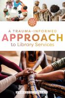 A trauma-informed approach to library services