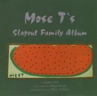 Mose T's slapout family album /